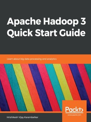 cover image of Apache Hadoop 3 Quick Start Guide